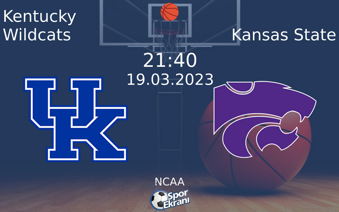 19 Mart 2023 Kentucky Wildcats vs Kansas State maçı Hangi Kanalda Saat Kaçta Yayınlanacak? 19 Mart 2023 Kentucky Wildcats vs Kansas State maçı Hangi Kanalda Saat Kaçta Yayınlanacak?