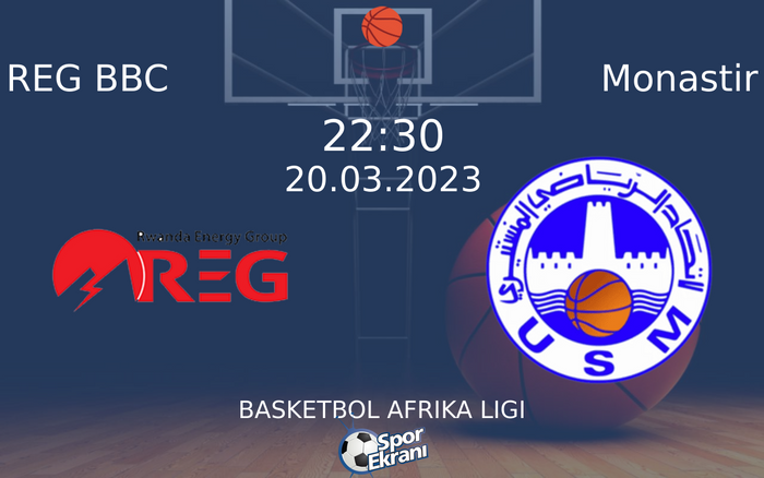 20 Mart 2023 REG BBC vs Monastir maçı Hangi Kanalda Saat Kaçta Yayınlanacak? 20 Mart 2023 REG BBC vs Monastir maçı Hangi Kanalda Saat Kaçta Yayınlanacak?