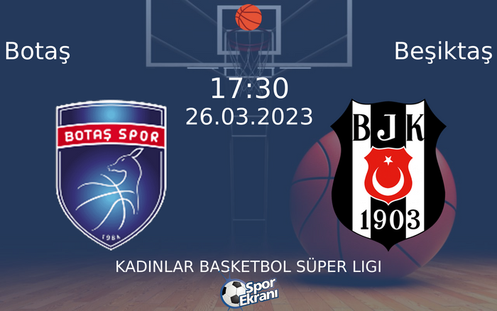 26 Mart 2023 Botaş vs Beşiktaş maçı Hangi Kanalda Saat Kaçta Yayınlanacak? 26 Mart 2023 Botaş vs Beşiktaş maçı Hangi Kanalda Saat Kaçta Yayınlanacak?