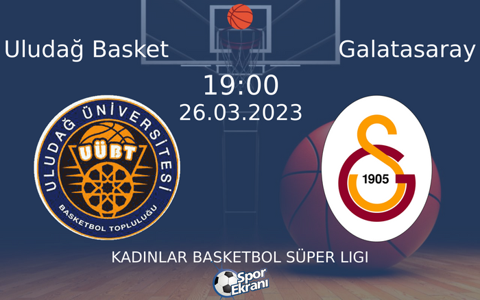 26 Mart 2023 Uludağ Basket vs Galatasaray maçı Hangi Kanalda Saat Kaçta Yayınlanacak? 26 Mart 2023 Uludağ Basket vs Galatasaray maçı Hangi Kanalda Saat Kaçta Yayınlanacak?
