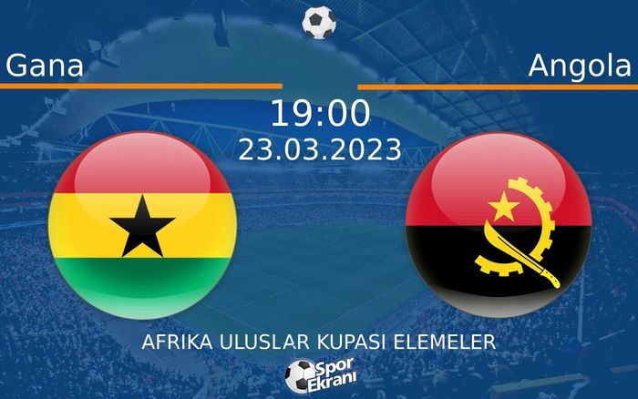 23 Mart 2023 Gana vs Angola maçı Hangi Kanalda Saat Kaçta Yayınlanacak? 23 Mart 2023 Gana vs Angola maçı Hangi Kanalda Saat Kaçta Yayınlanacak?