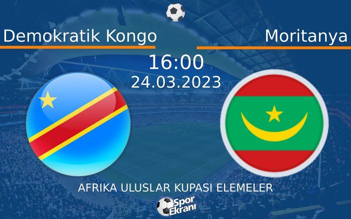 24 Mart 2023 Demokratik Kongo vs Moritanya maçı Hangi Kanalda Saat Kaçta Yayınlanacak? 24 Mart 2023 Demokratik Kongo vs Moritanya maçı Hangi Kanalda Saat Kaçta Yayınlanacak?