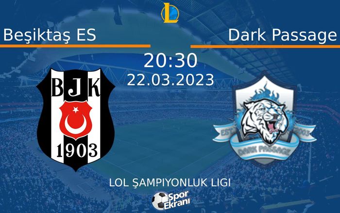 22 Mart 2023 Beşiktaş ES vs Dark Passage maçı Hangi Kanalda Saat Kaçta Yayınlanacak? 22 Mart 2023 Beşiktaş ES vs Dark Passage maçı Hangi Kanalda Saat Kaçta Yayınlanacak?