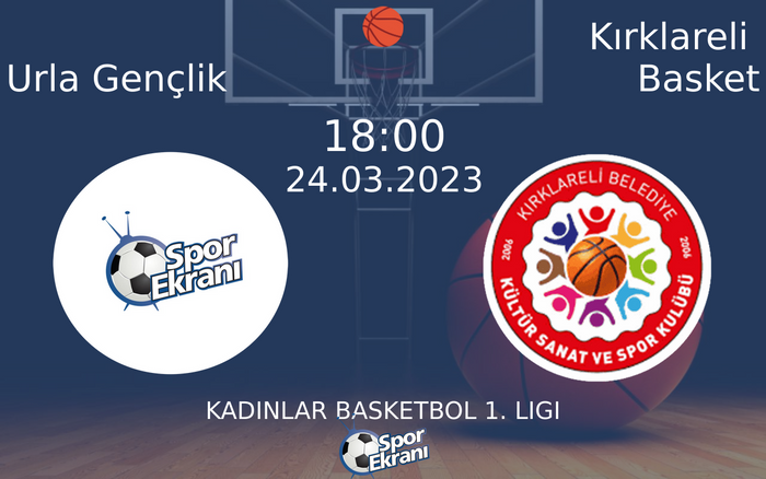 24 Mart 2023 Urla Gençlik vs Kırklareli Basket maçı Hangi Kanalda Saat Kaçta Yayınlanacak? 24 Mart 2023 Urla Gençlik vs Kırklareli Basket maçı Hangi Kanalda Saat Kaçta Yayınlanacak?