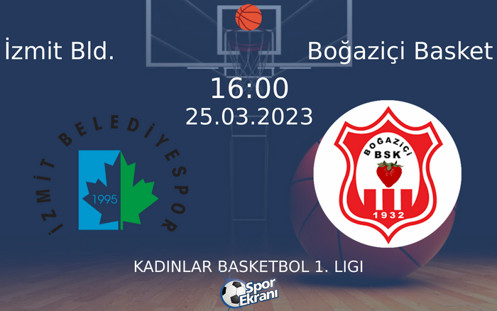 25 Mart 2023 İzmit Bld. vs Boğaziçi Basket maçı Hangi Kanalda Saat Kaçta Yayınlanacak? 25 Mart 2023 İzmit Bld. vs Boğaziçi Basket maçı Hangi Kanalda Saat Kaçta Yayınlanacak?