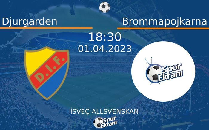 01 Nisan 2023 Djurgarden vs Brommapojkarna maçı Hangi Kanalda Saat Kaçta Yayınlanacak? 01 Nisan 2023 Djurgarden vs Brommapojkarna maçı Hangi Kanalda Saat Kaçta Yayınlanacak?