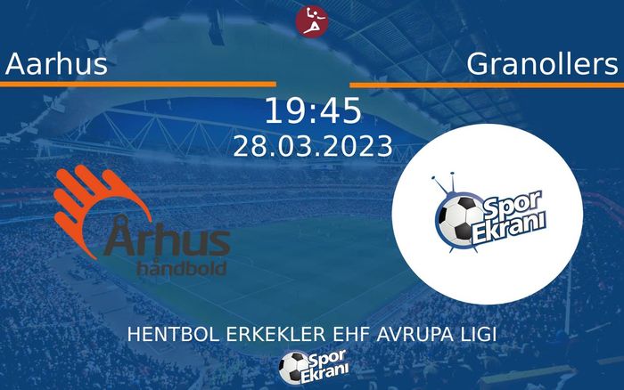 28 Mart 2023 Aarhus vs Granollers maçı Hangi Kanalda Saat Kaçta Yayınlanacak? 28 Mart 2023 Aarhus vs Granollers maçı Hangi Kanalda Saat Kaçta Yayınlanacak?