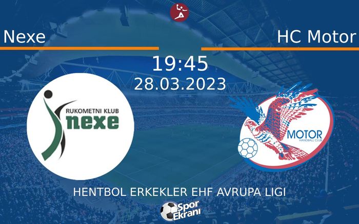 28 Mart 2023 Nexe vs HC Motor maçı Hangi Kanalda Saat Kaçta Yayınlanacak? 28 Mart 2023 Nexe vs HC Motor maçı Hangi Kanalda Saat Kaçta Yayınlanacak?