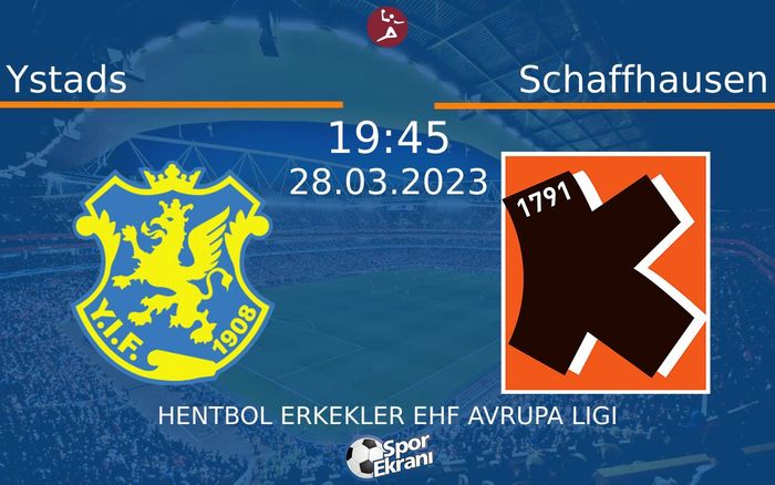 28 Mart 2023 Ystads vs Schaffhausen maçı Hangi Kanalda Saat Kaçta Yayınlanacak? 28 Mart 2023 Ystads vs Schaffhausen maçı Hangi Kanalda Saat Kaçta Yayınlanacak?