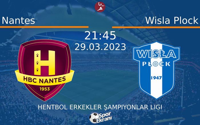 29 Mart 2023 Nantes vs Wisla Plock maçı Hangi Kanalda Saat Kaçta Yayınlanacak? 29 Mart 2023 Nantes vs Wisla Plock maçı Hangi Kanalda Saat Kaçta Yayınlanacak?