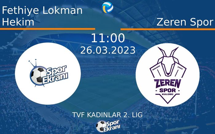 26 Mart 2023 Fethiye Lokman Hekim vs Zeren Spor maçı Hangi Kanalda Saat Kaçta Yayınlanacak? 26 Mart 2023 Fethiye Lokman Hekim vs Zeren Spor maçı Hangi Kanalda Saat Kaçta Yayınlanacak?