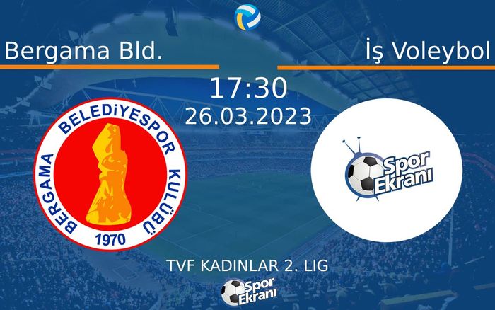 26 Mart 2023 Bergama Bld. vs İş Voleybol maçı Hangi Kanalda Saat Kaçta Yayınlanacak? 26 Mart 2023 Bergama Bld. vs İş Voleybol maçı Hangi Kanalda Saat Kaçta Yayınlanacak?