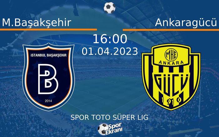 01 Nisan 2023 M.Başakşehir vs Ankaragücü maçı Hangi Kanalda Saat Kaçta Yayınlanacak? 01 Nisan 2023 M.Başakşehir vs Ankaragücü maçı Hangi Kanalda Saat Kaçta Yayınlanacak?