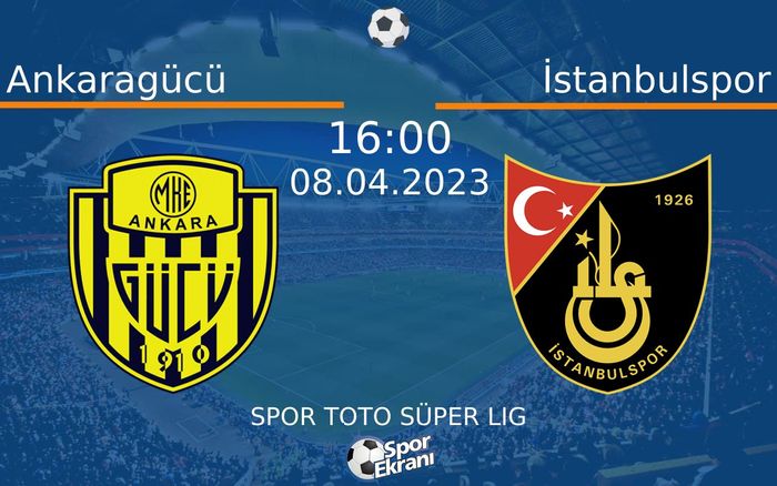 08 Nisan 2023 Ankaragücü vs İstanbulspor maçı Hangi Kanalda Saat Kaçta Yayınlanacak? 08 Nisan 2023 Ankaragücü vs İstanbulspor maçı Hangi Kanalda Saat Kaçta Yayınlanacak?