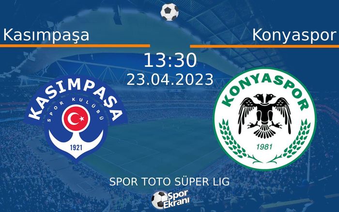 23 Nisan 2023 Kasımpaşa vs Konyaspor maçı Hangi Kanalda Saat Kaçta Yayınlanacak? 23 Nisan 2023 Kasımpaşa vs Konyaspor maçı Hangi Kanalda Saat Kaçta Yayınlanacak?