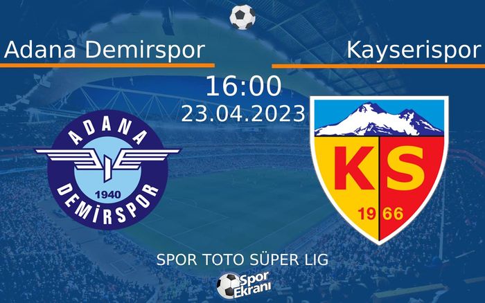 23 Nisan 2023 Adana Demirspor vs Kayserispor maçı Hangi Kanalda Saat Kaçta Yayınlanacak? 23 Nisan 2023 Adana Demirspor vs Kayserispor maçı Hangi Kanalda Saat Kaçta Yayınlanacak?