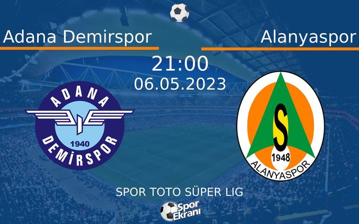 06 Mayıs 2023 Adana Demirspor vs Alanyaspor maçı Hangi Kanalda Saat Kaçta Yayınlanacak? 06 Mayıs 2023 Adana Demirspor vs Alanyaspor maçı Hangi Kanalda Saat Kaçta Yayınlanacak?