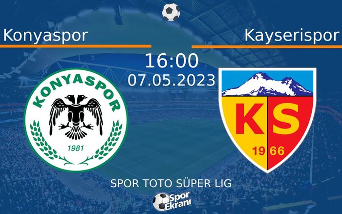 07 Mayıs 2023 Konyaspor vs Kayserispor maçı Hangi Kanalda Saat Kaçta Yayınlanacak? 07 Mayıs 2023 Konyaspor vs Kayserispor maçı Hangi Kanalda Saat Kaçta Yayınlanacak?