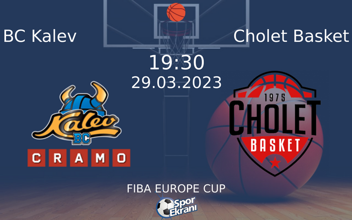 29 Mart 2023 BC Kalev vs Cholet Basket maçı Hangi Kanalda Saat Kaçta Yayınlanacak? 29 Mart 2023 BC Kalev vs Cholet Basket maçı Hangi Kanalda Saat Kaçta Yayınlanacak?