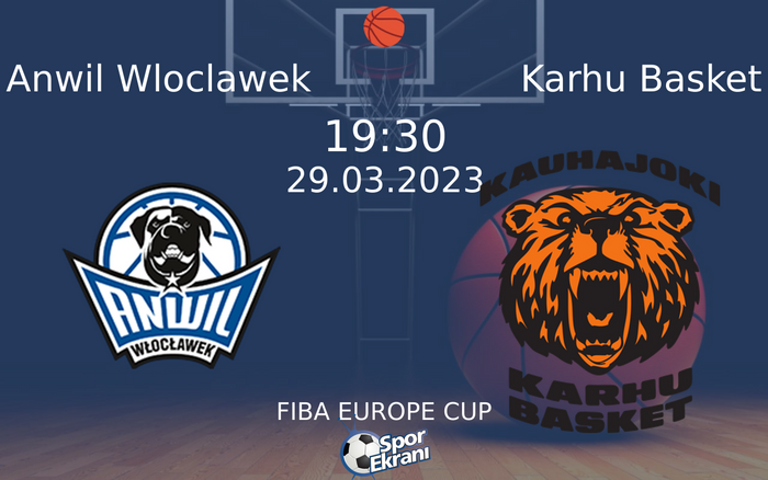 29 Mart 2023 Anwil Wloclawek vs Karhu Basket maçı Hangi Kanalda Saat Kaçta Yayınlanacak? 29 Mart 2023 Anwil Wloclawek vs Karhu Basket maçı Hangi Kanalda Saat Kaçta Yayınlanacak?
