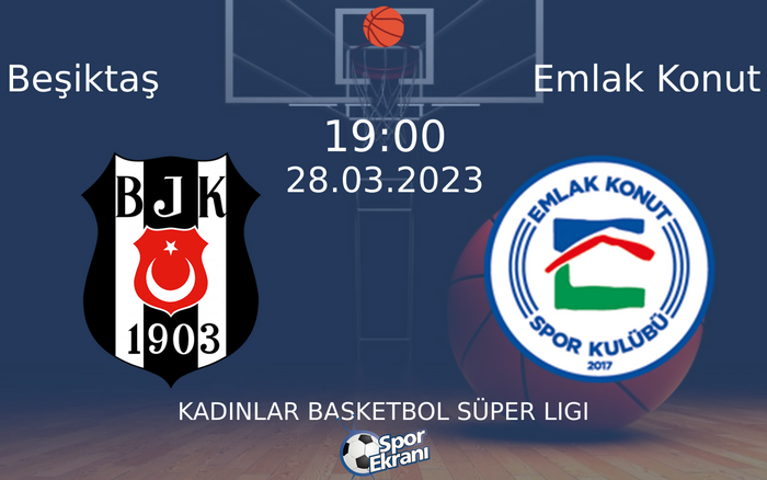 28 Mart 2023 Beşiktaş vs Emlak Konut maçı Hangi Kanalda Saat Kaçta Yayınlanacak? 28 Mart 2023 Beşiktaş vs Emlak Konut maçı Hangi Kanalda Saat Kaçta Yayınlanacak?