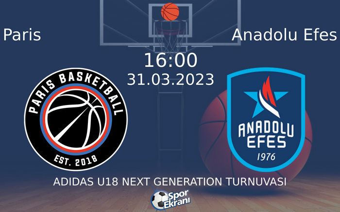 31 Mart 2023 Paris vs Anadolu Efes maçı Hangi Kanalda Saat Kaçta Yayınlanacak? 31 Mart 2023 Paris vs Anadolu Efes maçı Hangi Kanalda Saat Kaçta Yayınlanacak?
