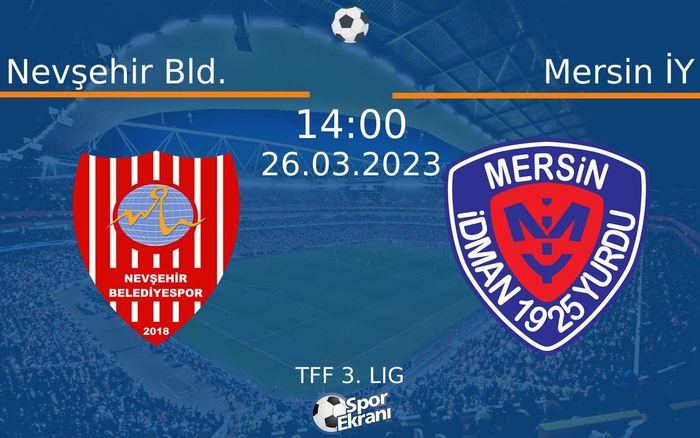 26 Mart 2023 Nevşehir Bld. vs Mersin İY maçı Hangi Kanalda Saat Kaçta Yayınlanacak? 26 Mart 2023 Nevşehir Bld. vs Mersin İY maçı Hangi Kanalda Saat Kaçta Yayınlanacak?
