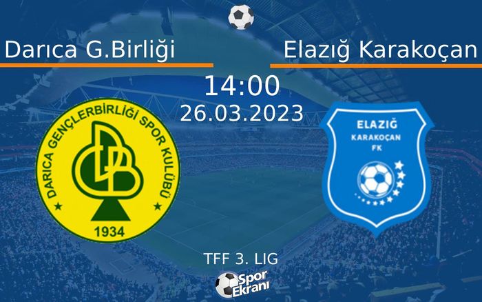 26 Mart 2023 Darıca G.Birliği vs Elazığ Karakoçan maçı Hangi Kanalda Saat Kaçta Yayınlanacak? 26 Mart 2023 Darıca G.Birliği vs Elazığ Karakoçan maçı Hangi Kanalda Saat Kaçta Yayınlanacak?