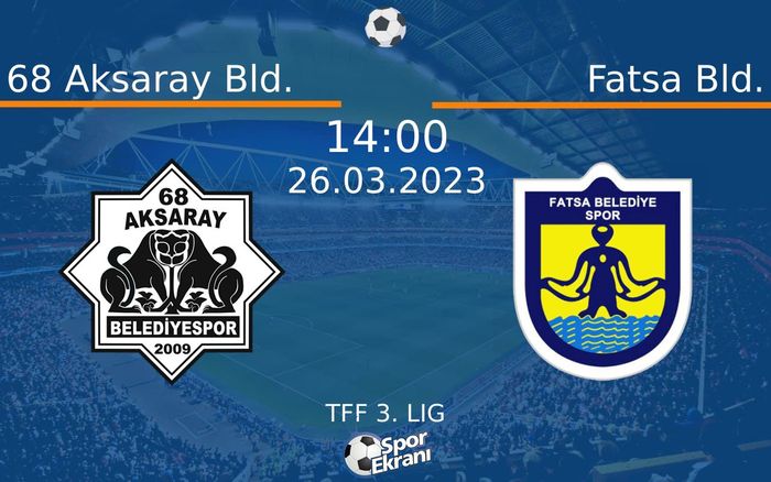 26 Mart 2023 68 Aksaray Bld. vs Fatsa Bld. maçı Hangi Kanalda Saat Kaçta Yayınlanacak? 26 Mart 2023 68 Aksaray Bld. vs Fatsa Bld. maçı Hangi Kanalda Saat Kaçta Yayınlanacak?