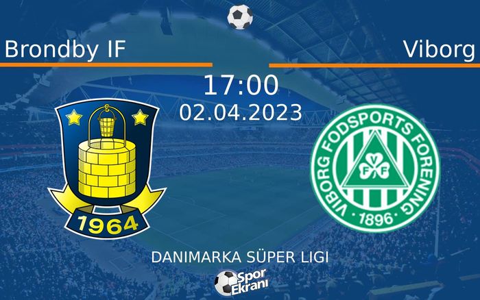 02 Nisan 2023 Brondby IF vs Viborg maçı Hangi Kanalda Saat Kaçta Yayınlanacak? 02 Nisan 2023 Brondby IF vs Viborg maçı Hangi Kanalda Saat Kaçta Yayınlanacak?