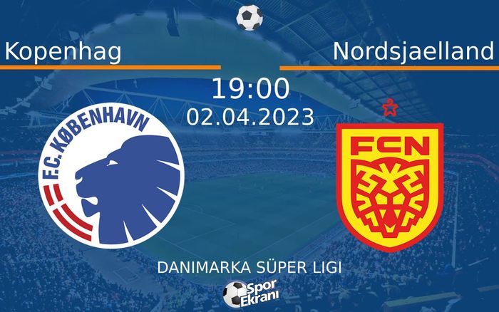02 Nisan 2023 Kopenhag vs Nordsjaelland maçı Hangi Kanalda Saat Kaçta Yayınlanacak? 02 Nisan 2023 Kopenhag vs Nordsjaelland maçı Hangi Kanalda Saat Kaçta Yayınlanacak?