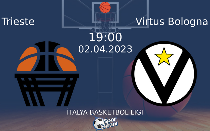 02 Nisan 2023 Trieste vs Virtus Bologna maçı Hangi Kanalda Saat Kaçta Yayınlanacak? 02 Nisan 2023 Trieste vs Virtus Bologna maçı Hangi Kanalda Saat Kaçta Yayınlanacak?