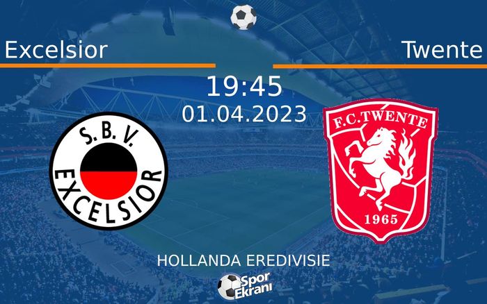 01 Nisan 2023 Excelsior vs Twente maçı Hangi Kanalda Saat Kaçta Yayınlanacak? 01 Nisan 2023 Excelsior vs Twente maçı Hangi Kanalda Saat Kaçta Yayınlanacak?