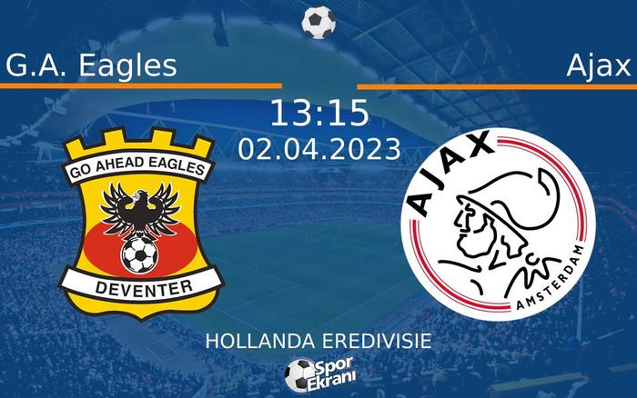 02 Nisan 2023 G.A. Eagles vs Ajax maçı Hangi Kanalda Saat Kaçta Yayınlanacak? 02 Nisan 2023 G.A. Eagles vs Ajax maçı Hangi Kanalda Saat Kaçta Yayınlanacak?