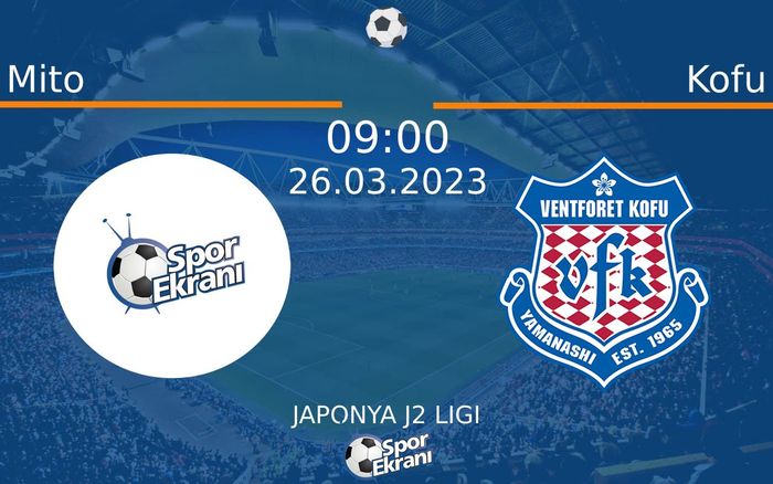 26 Mart 2023 Mito vs Kofu maçı Hangi Kanalda Saat Kaçta Yayınlanacak? 26 Mart 2023 Mito vs Kofu maçı Hangi Kanalda Saat Kaçta Yayınlanacak?