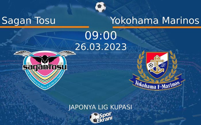 26 Mart 2023 Sagan Tosu vs Yokohama Marinos maçı Hangi Kanalda Saat Kaçta Yayınlanacak? 26 Mart 2023 Sagan Tosu vs Yokohama Marinos maçı Hangi Kanalda Saat Kaçta Yayınlanacak?