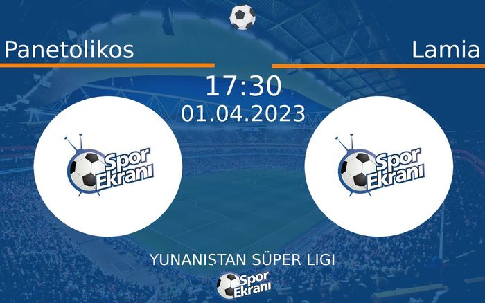 01 Nisan 2023 Panetolikos vs Lamia maçı Hangi Kanalda Saat Kaçta Yayınlanacak?