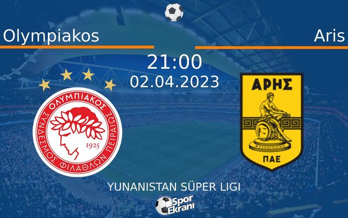 02 Nisan 2023 Olympiakos vs Aris maçı Hangi Kanalda Saat Kaçta Yayınlanacak? 02 Nisan 2023 Olympiakos vs Aris maçı Hangi Kanalda Saat Kaçta Yayınlanacak?