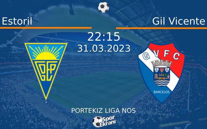 31 Mart 2023 Estoril vs Gil Vicente maçı Hangi Kanalda Saat Kaçta Yayınlanacak? 31 Mart 2023 Estoril vs Gil Vicente maçı Hangi Kanalda Saat Kaçta Yayınlanacak?