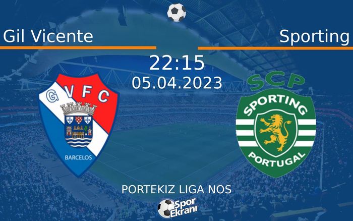 05 Nisan 2023 Gil Vicente vs Sporting maçı Hangi Kanalda Saat Kaçta Yayınlanacak? 05 Nisan 2023 Gil Vicente vs Sporting maçı Hangi Kanalda Saat Kaçta Yayınlanacak?