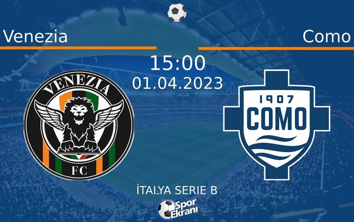 01 Nisan 2023 Venezia vs Como maçı Hangi Kanalda Saat Kaçta Yayınlanacak? 01 Nisan 2023 Venezia vs Como maçı Hangi Kanalda Saat Kaçta Yayınlanacak?
