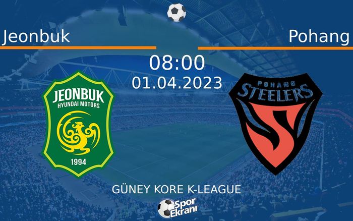 01 Nisan 2023 Jeonbuk vs Pohang maçı Hangi Kanalda Saat Kaçta Yayınlanacak? 01 Nisan 2023 Jeonbuk vs Pohang maçı Hangi Kanalda Saat Kaçta Yayınlanacak?