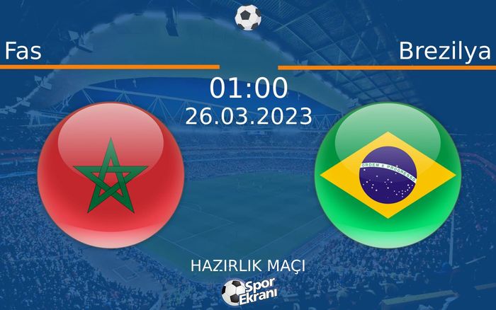 26 Mart 2023 Fas vs Brezilya maçı Hangi Kanalda Saat Kaçta Yayınlanacak? 26 Mart 2023 Fas vs Brezilya maçı Hangi Kanalda Saat Kaçta Yayınlanacak?
