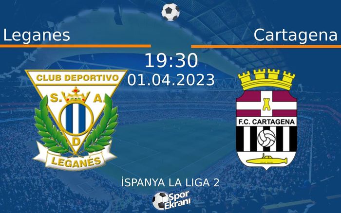 01 Nisan 2023 Leganes vs Cartagena maçı Hangi Kanalda Saat Kaçta Yayınlanacak? 01 Nisan 2023 Leganes vs Cartagena maçı Hangi Kanalda Saat Kaçta Yayınlanacak?