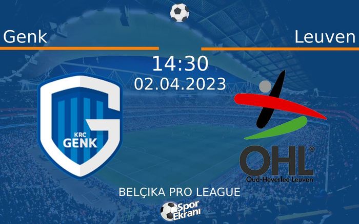02 Nisan 2023 Genk vs Leuven maçı Hangi Kanalda Saat Kaçta Yayınlanacak? 02 Nisan 2023 Genk vs Leuven maçı Hangi Kanalda Saat Kaçta Yayınlanacak?