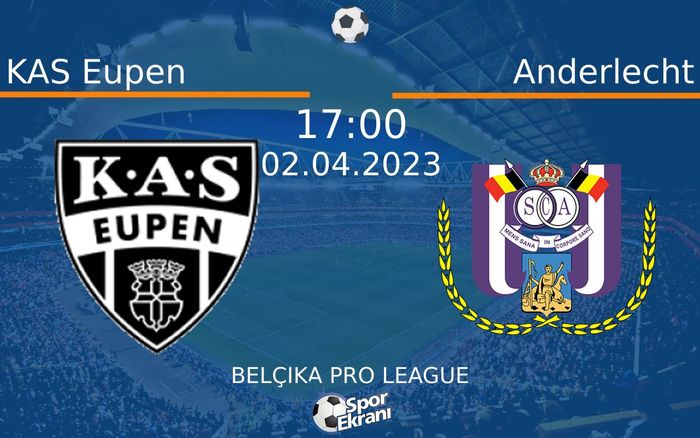 02 Nisan 2023 KAS Eupen vs Anderlecht maçı Hangi Kanalda Saat Kaçta Yayınlanacak? 02 Nisan 2023 KAS Eupen vs Anderlecht maçı Hangi Kanalda Saat Kaçta Yayınlanacak?