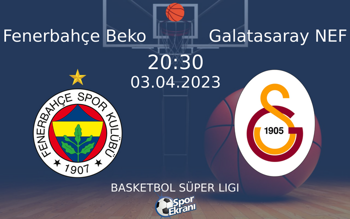 03 Nisan 2023 Fenerbahçe Beko vs Galatasaray NEF maçı Hangi Kanalda Saat Kaçta Yayınlanacak? 03 Nisan 2023 Fenerbahçe Beko vs Galatasaray NEF maçı Hangi Kanalda Saat Kaçta Yayınlanacak?
