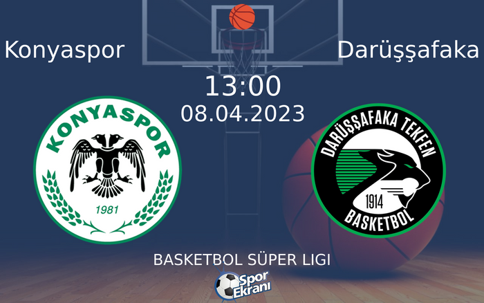 08 Nisan 2023 Konyaspor vs Darüşşafaka maçı Hangi Kanalda Saat Kaçta Yayınlanacak? 08 Nisan 2023 Konyaspor vs Darüşşafaka maçı Hangi Kanalda Saat Kaçta Yayınlanacak?
