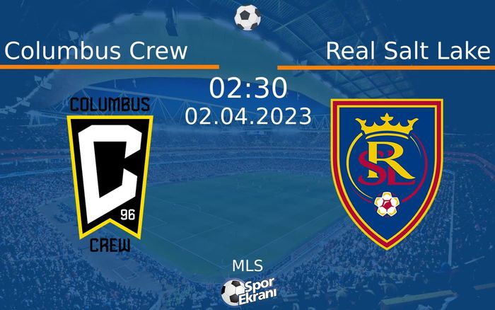 02 Nisan 2023 Columbus Crew vs Real Salt Lake maçı Hangi Kanalda Saat Kaçta Yayınlanacak? 02 Nisan 2023 Columbus Crew vs Real Salt Lake maçı Hangi Kanalda Saat Kaçta Yayınlanacak?
