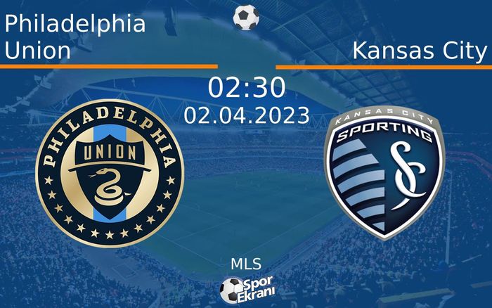 02 Nisan 2023 Philadelphia Union vs Kansas City maçı Hangi Kanalda Saat Kaçta Yayınlanacak? 02 Nisan 2023 Philadelphia Union vs Kansas City maçı Hangi Kanalda Saat Kaçta Yayınlanacak?